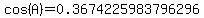 cos%28A%29+=+0.3674225983796296