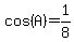 cos%28A%29+=+1%2F8