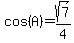 cos%28A%29+=+sqrt%287%29%2F4