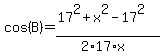 cos%28B%29=%2817%5E2%2Bx%5E2-17%5E2%29%2F%282%2A17%2Ax%29