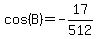 cos%28B%29=-17%2F512
