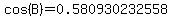 cos%28B%29=0.580930232558