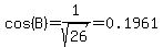 cos%28B%29=1%2Fsqrt%2826%29=0.1961