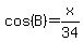 cos%28B%29=x%2F34