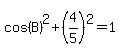 cos%28B%29%5E2%2B%284%2F5%29%5E2=1