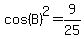 cos%28B%29%5E2=9%2F25