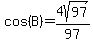 cos%28B%29+=+4sqrt%2897%29%2F97