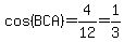 cos%28BCA%29=4%2F12=1%2F3