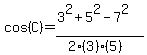 cos%28C%29=%283%5E2%2B5%5E2-7%5E2%29%2F%282%283%29%285%29%29