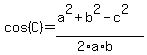 cos%28C%29=%28a%5E2%2Bb%5E2-c%5E2%29%2F%282%2Aa%2Ab%29