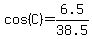 cos%28C%29=+6.5%2F38.5