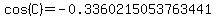 cos%28C%29=-+0.3360215053763441