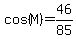 cos%28M%29=46%2F85