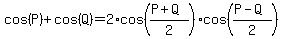 cos%28P%29+%2B+cos%28Q%29+=+2%2Acos%28+%28P%2BQ%29%2F2+%29%2Acos%28+%28P-Q%29%2F2+%29