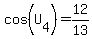 cos%28U%5B4%5D%29=12%2F13