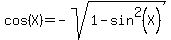 cos%28X%29=-sqrt%281-sin%5E2%28X%29%29