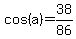 cos%28a%29=38%2F86