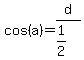 cos%28a%29=d%2F%281%2F2%29