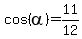 cos%28alpha%29=11%2F12