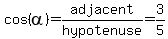 cos%28alpha%29=adjacent%2Fhypotenuse=3%2F5