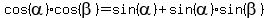 cos%28alpha%29cos%28beta%29=sin%28alpha%29%2Bsin%28alpha%29sin%28beta%29