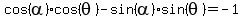 cos%28alpha%29cos%28theta%29-sin%28alpha%29sin%28theta%29=-1