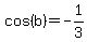 cos%28b%29+=+-1%2F3