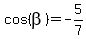 cos%28beta%29=-5%2F7