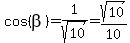 cos%28beta%29=1%2Fsqrt%2810%29=sqrt%2810%29%2F10