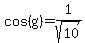 cos%28g%29=1%2Fsqrt%2810%29