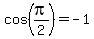 cos%28pi%2F2%29=-1