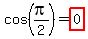 cos%28pi%2F2%29=highlight%280%29