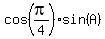 cos%28pi%2F4%29%2Asin%28A%29