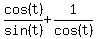 cos%28t%29%2Fsin%28t%29+%2B+1%2Fcos%28t%29