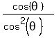cos%28theta%29%2F%28cos%5E2%28theta%29%29