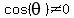 cos%28theta%29%3C%3E0