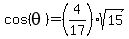 cos%28theta%29=%284%2F17%29sqrt%2815%29