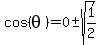 cos%28theta%29=+0+%2B-+sqrt%281%2F2%29