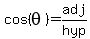 cos%28theta%29=+adj%2Fhyp