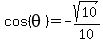 cos%28theta%29=-sqrt%2810%29%2F10