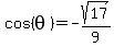 cos%28theta%29=-sqrt%2817%29%2F9