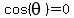 cos%28theta%29=0