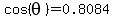 cos%28theta%29=0.8084
