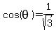 cos%28theta%29=1%2Fsqrt%283%29