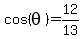 cos%28theta%29=12%2F13