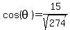 cos%28theta%29=15%2Fsqrt%28274%29