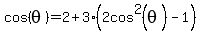 cos%28theta%29=2%2B3%282cos%5E2%28theta%29-1%29