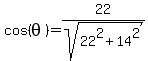 cos%28theta%29=22%2Fsqrt%2822%5E2%2B14%5E2%29