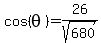 cos%28theta%29=26%2Fsqrt%28680%29
