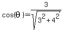 cos%28theta%29=3%2Fsqrt%283%5E2%2B4%5E2%29